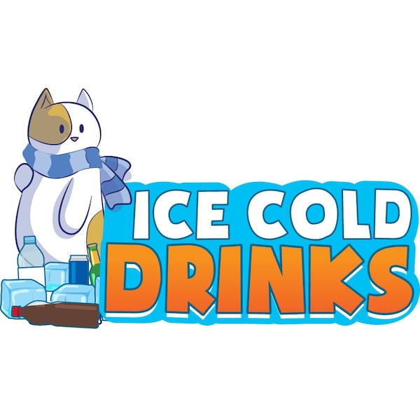 Safety Sign, 9 in Height, Vinyl, 6 in Length, Ice Cold Drinks 1, D-DC-36-Ice Cold Drinks 1